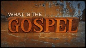 gospelwhatisthe